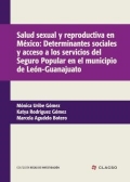 Salud sexual y reproductiva en México: Determinantes sociales y acceso a los servicios del seguro popular en el municipio de León-Guanajuato