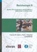 Recicloscopio II. Miradas sobre recuperadores, políticas públicas y subjetividades en América Latina