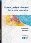 Espacio, poder e identidad. Hacia un estatus urbano del lugar