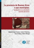 La provincia de Buenos Aires y sus municipios:Los laberintos de una distribución anacrónica de recursos