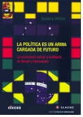 La política es un arma cargada de futuro. La economía social y solidaria en Brasil y Venezuela