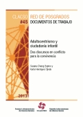 Adultocentrismo y ciudadanía infantil. Dos discursos en conflicto para la convivencia