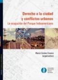 Derecho a la ciudad y conflictos urbanos. La ocupación del Parque Indoamericano