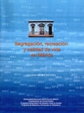 Segregación, recreación y calidad de vida en Mérida